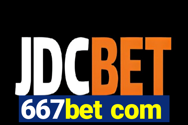 667bet com